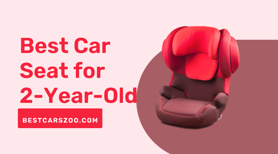 Best Car Seat for 2-Year-Old